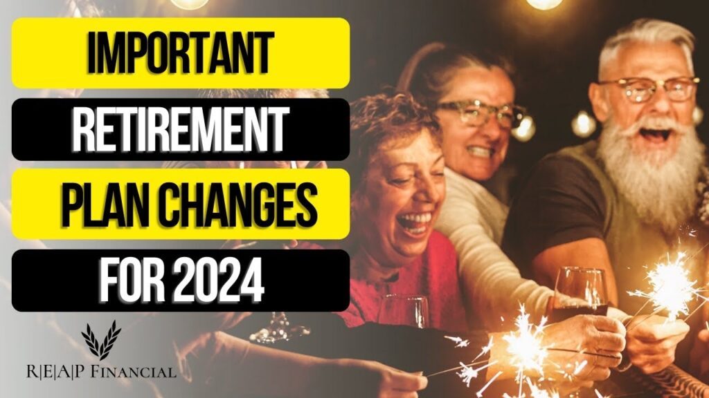 Important Changes Coming to your Retirement Accounts for 2024