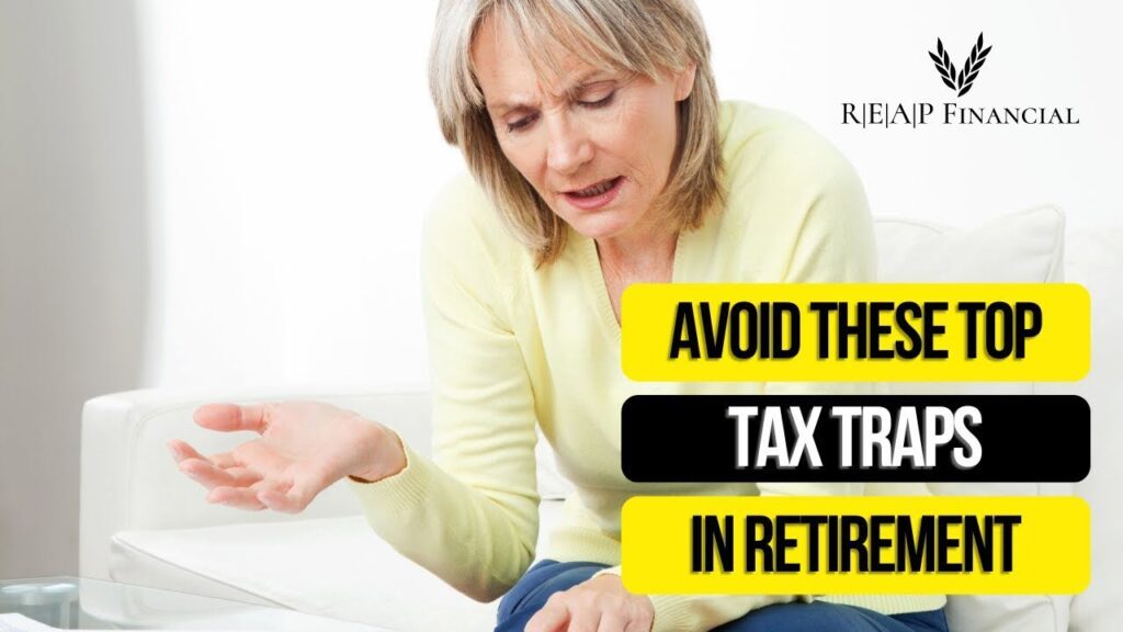 Top Retirement Tax Traps Retirees Face